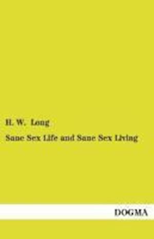 Sane Sex Life and Sane Sex Living