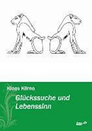 Glückssuche und Lebenssinn