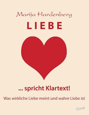 Liebe ... Spricht Klartext!