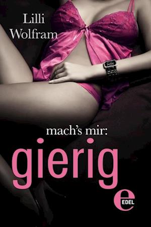 mach''s mir: gierig