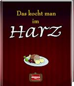 Das kocht man im Harz