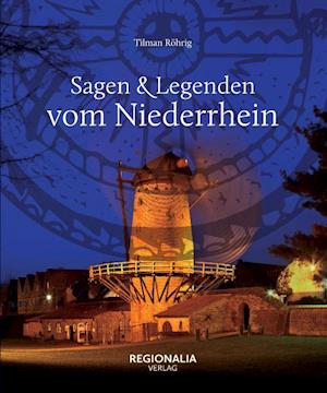 Sagen und Legenden vom Niederrhein