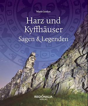 Harz und Kyffhäuser - Sagen und Legenden