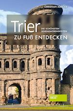 Trier zu Fuß entdecken