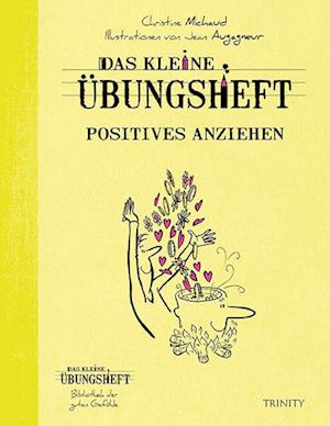 Das kleine Übungsheft - Positives anziehen