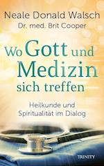 Wo Gott und Medizin sich treffen