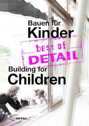 best of DETAIL Bauen für Kinder / Building for Children