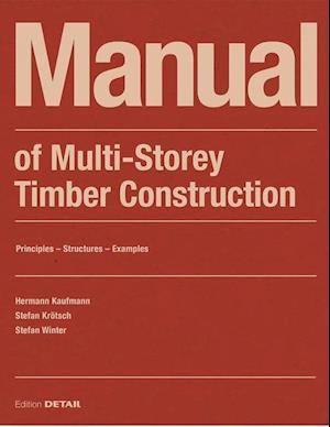 Manual of Multistorey Timber Construction