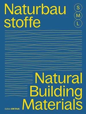 Bauen mit Naturbaustoffen S, M, L / Natural Building Materials S, M, L