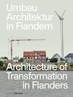 Umbau Architektur in Flandern / Architecture of Transformation in Flanders