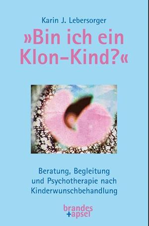 »Bin ich ein Klon-Kind?«