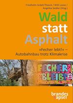 Wald statt Asphalt