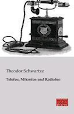 Telefon, Mikrofon Und Radiofon