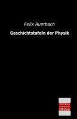 Geschichtstafeln Der Physik