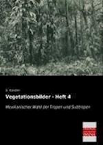 Vegetationsbilder - Heft 4