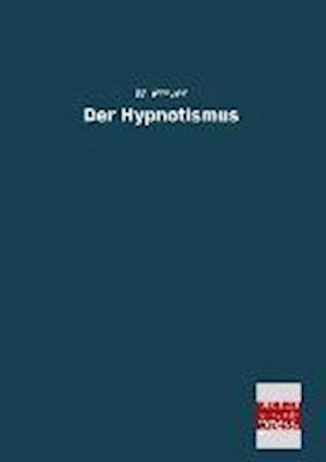 Der Hypnotismus