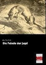 Die Feinde der Jagd