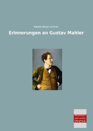 Erinnerungen an Gustav Mahler