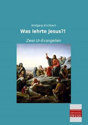 Was lehrte Jesus?!