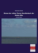 Binnen der rothen Tonne: Novellenbuch der Nieder-Elbe