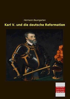 Karl V. und die deutsche Reformation