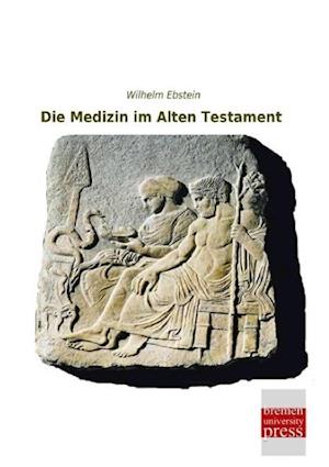 Die Medizin im Alten Testament