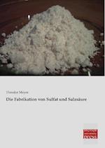 Die Fabrikation von Sulfat und Salzsäure