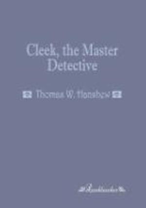 Cleek, the Master Detective