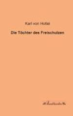 Die Töchter Des Freischulzen