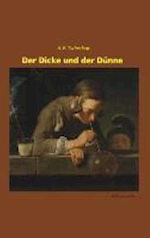 Der Dicke und der Dünne