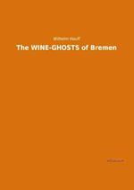 The WINE-GHOSTS of Bremen