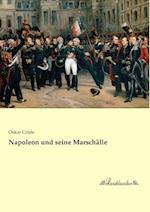 Napoleon und seine Marschälle