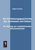 Die Verfassungsgeschichte Der Germanen Und Kelten