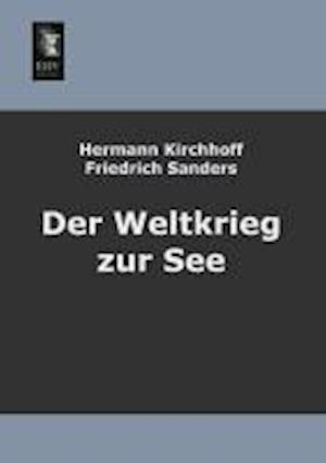 Der Weltkrieg Zur See