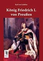 Konig Friedrich I. Von Preussen