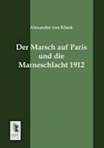 Der Marsch Auf Paris Und Die Marneschlacht 1912