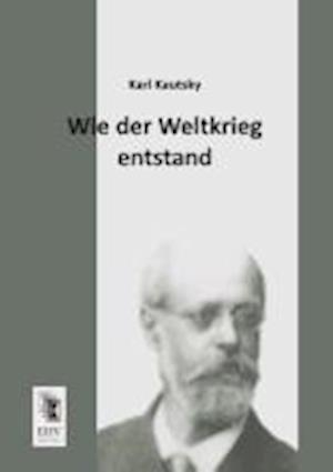 Wie Der Weltkrieg Entstand