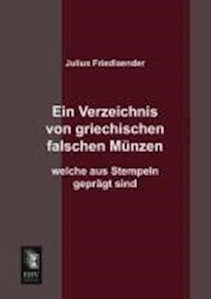 Ein Verzeichnis Von Griechischen Falschen Munzen Welche Aus Stempeln Gepragt Sind