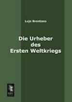 Die Urheber Des Ersten Weltkriegs