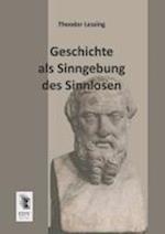 Geschichte ALS Sinngebung Des Sinnlosen