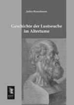 Geschichte Der Lustseuche Im Altertume