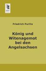 Konig Und Witenagemot Bei Den Angelsachsen