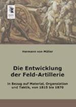 Die Entwicklung der Feld-Artillerie