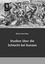 Studien über die Schlacht bei Kunaxa