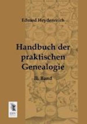 Handbuch Der Praktischen Genealogie