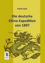 Die Deutsche China-Expedition Von 1897