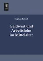 Geldwert und Arbeitslohn im Mittelalter