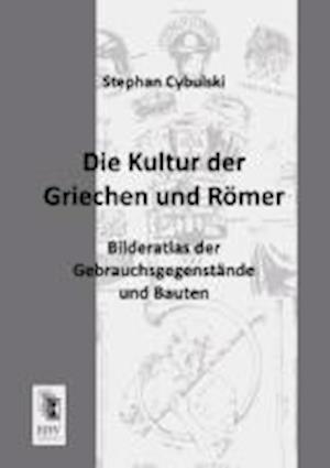 Die Kultur Der Griechen Und Romer