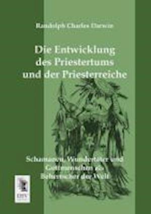 Die Entwicklung Des Priestertums Und Der Priesterreiche