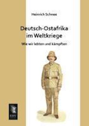 Deutsch-Ostafrika Im Weltkriege